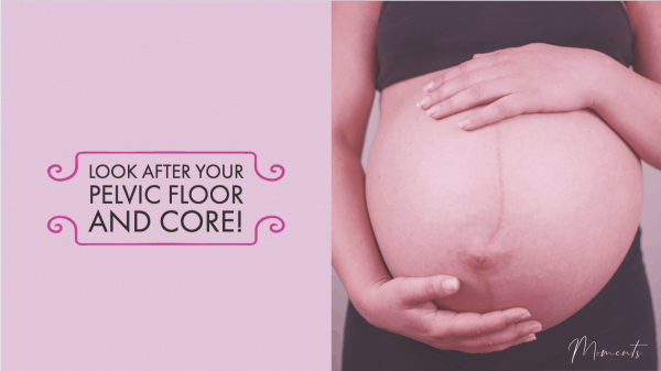 Look after your pelvic floor and core!